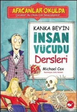 Afacanlar Okulda Kanka Bey’in İnsan Vücudu Dersleri - mezetto