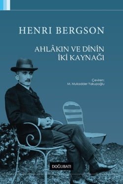 Ahlakın ve Dinin İki Kaynağı - mezetto