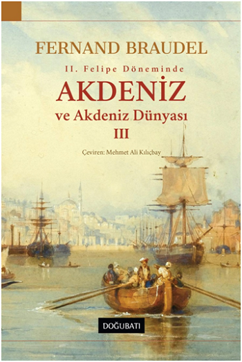 Akdeniz und Akdeniz Dünyası III