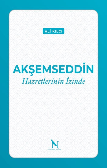 Akşemseddin Hazretlerinin İzinde