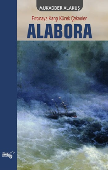 Alabora - Fırtınaya Karşı Kürek Çekenler