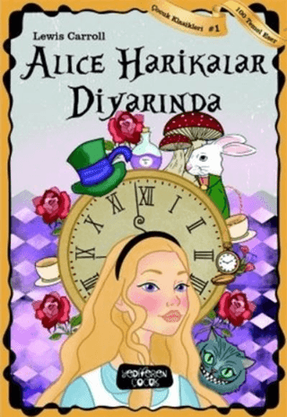 Alice Harikalar Diyarında - Yediveren Çocuk Kitap