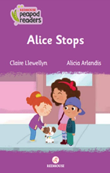 Alice Stops -Peapod Readers -1