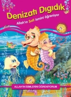 Allah'ın İsimlerini Öğreniyorum: Denizatı Dıgıdık - mezetto