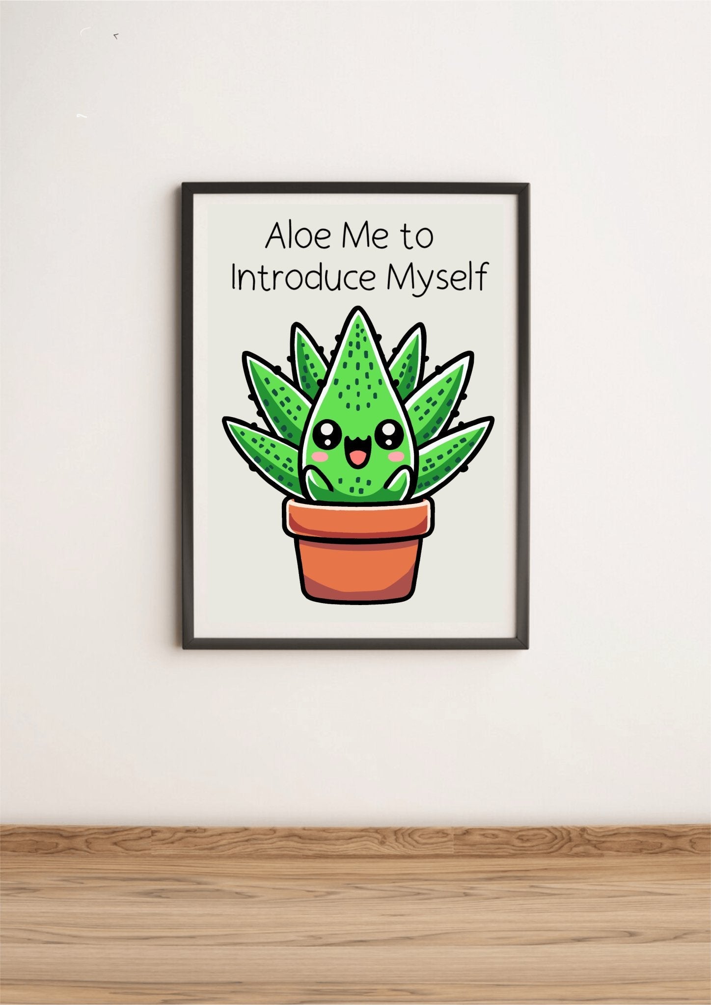 Aloe Me to Introduce Myself – Whimsical Art Print