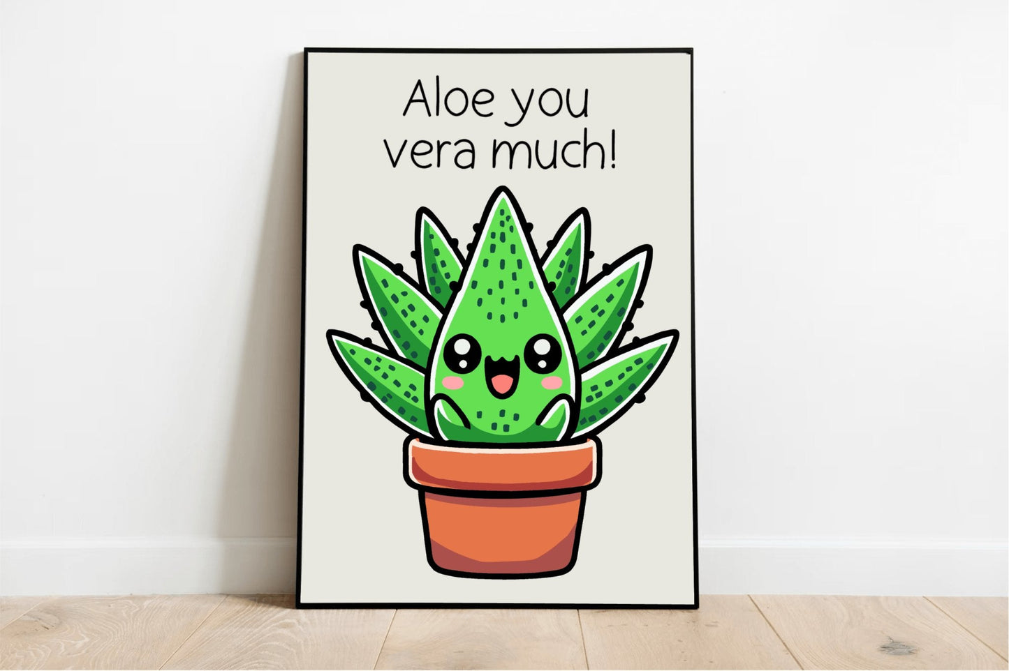 Aloe You Vera Much – Funny Plant Art Print