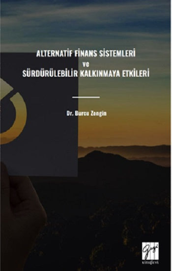 Alternatif Finans Sistemleri Ve Sürdürülebilir Kalkınmaya Etkileri