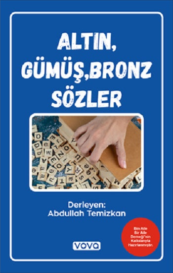 Altın,Gümüş,Bronz Sözler