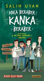 Anca Beraber Kanka Beraber - Acayip İşler Takımı