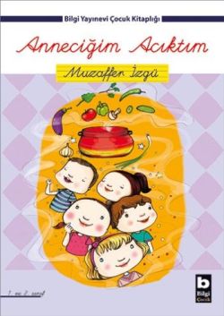 Anneciğim Acıktım
