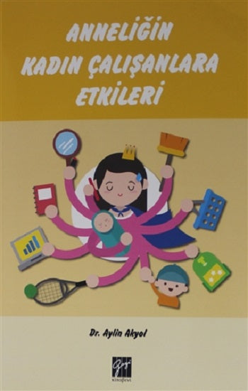 Anneliğin Çalışanlarına Etkileri