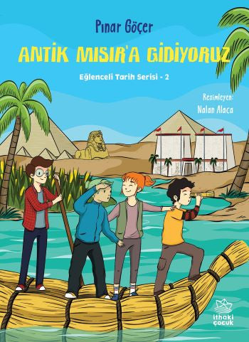 Antik Mısır’a Gidiyoruz - Eğlenceli Tarih Serisi- 2