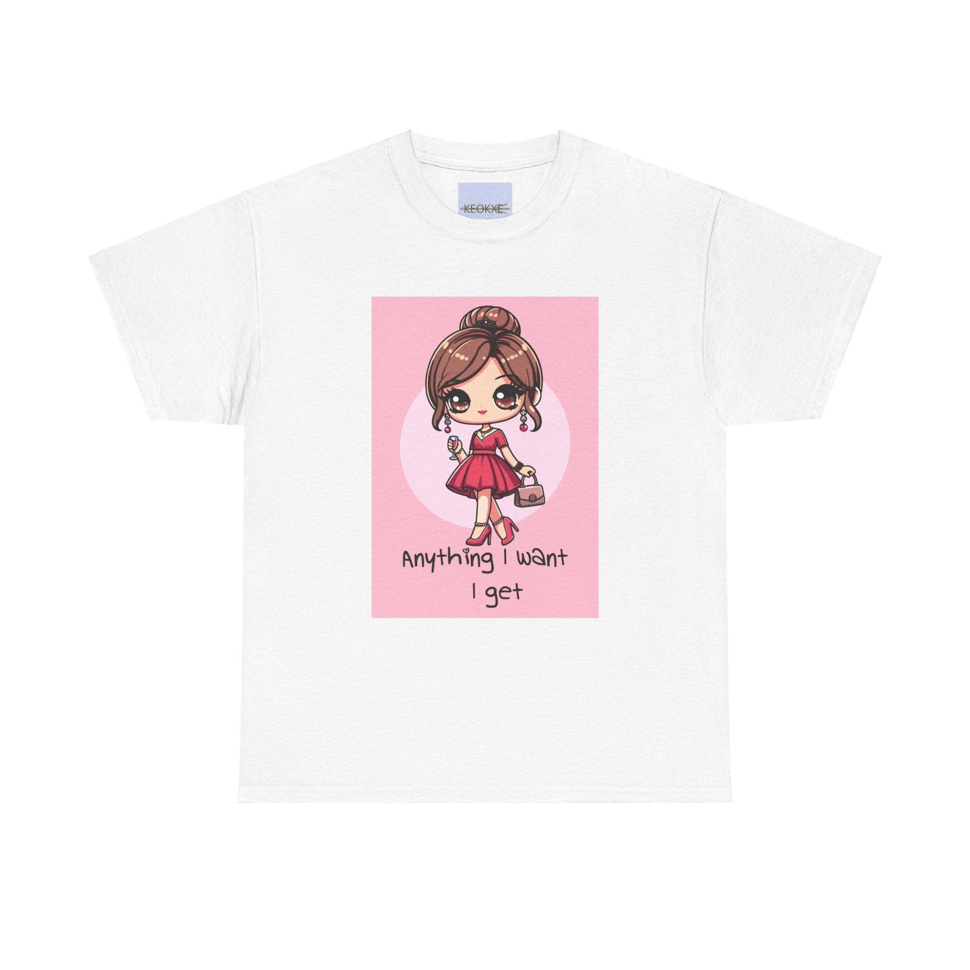 Anything I Want, I Get – Princess Empowerment Tee