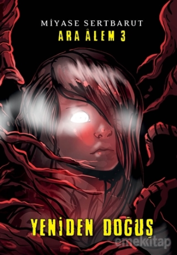 Ara Alem 3: Yeniden Doğuş: Ciltli