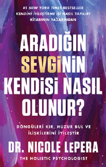 Aradığın Sevginin kendisinin nasıl Olunur?