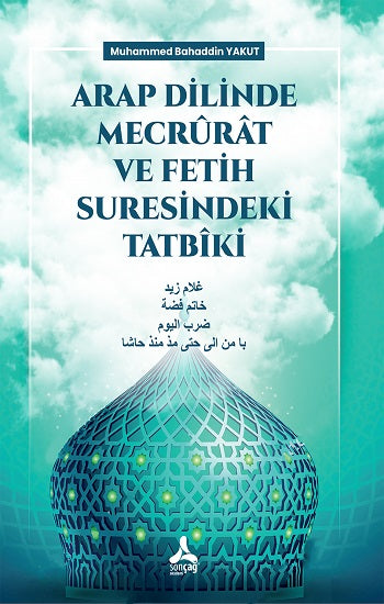 Arap Dilinde Mecrurat und Fetih Suresindeki Tatbiki