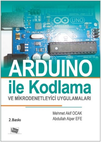 Arduino İle Kodlama ve Mikrodenetleyici Uygulamaları