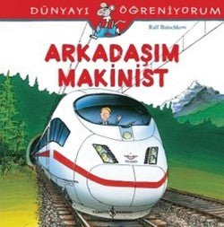Arkadaşım Makinist - Dünyayı Öğreniyorum - mezetto