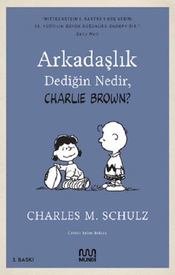Arkadaşlık Dedigin Nedir, Charlie Brown?
