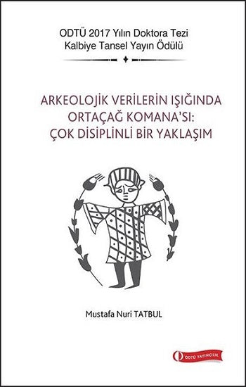 Arkeolojik Verilerin Işığında gerçekçi Komana'sı: Çok Disiplinli Bir Yaklaşım