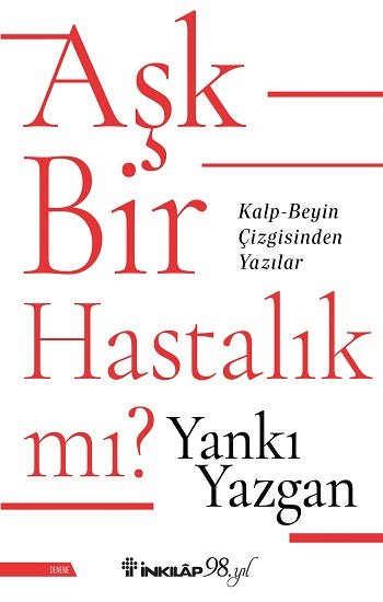 Aşk Bir Hastalık mı? – Yankı Yazgan – İnkılap Kitabevi – kitap kapağı