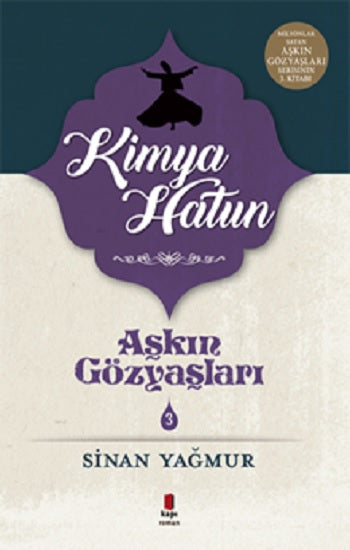 Aşkın Gözyaşları Serisi 3 - Kimya Hatun