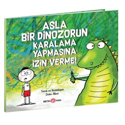 Asla Bir Dinozorun Karalama Yapılmasına İzin Verme