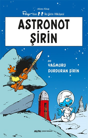 Astronot Şirin - Altıncı Kitap Peyo’dan İki Şirin Hikayesi
