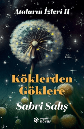 Ataların İzleri 2 : Köklerden Göklere
