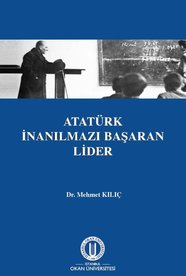 Atatürk Şaşırtıcı Başaran Lider