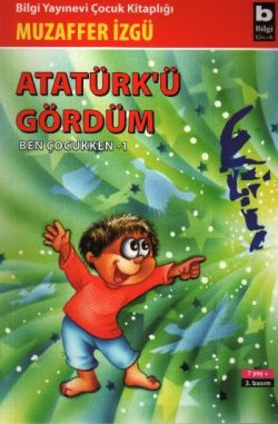 Atatürk'ü Gördüm Ben Çocukken 1