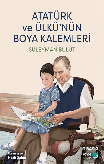Atatürk ve Ülkü’nün Boya Kalemleri