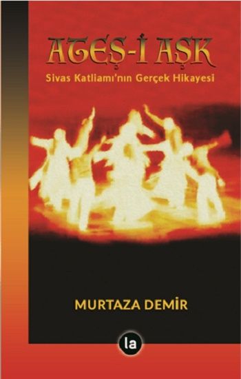 Ateş-i Aşk - La Kitap Yayınları Kitap