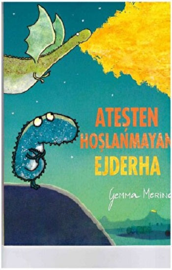 ATEŞTEN HOŞLANMAYAN EJDERHA