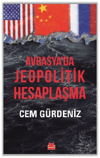 Avrasya'da Jeopolitik Hesaplaşma