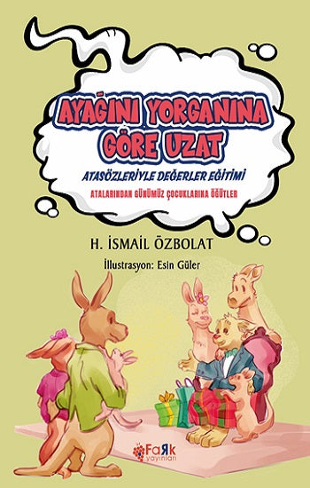 Ayağını Yorganına Göre Uzat (Atasözleriyle Değerler Eğitimi)