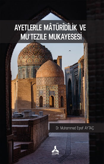 Ayetlerle Matüridilik ve Mu'tezile Mukayesesi