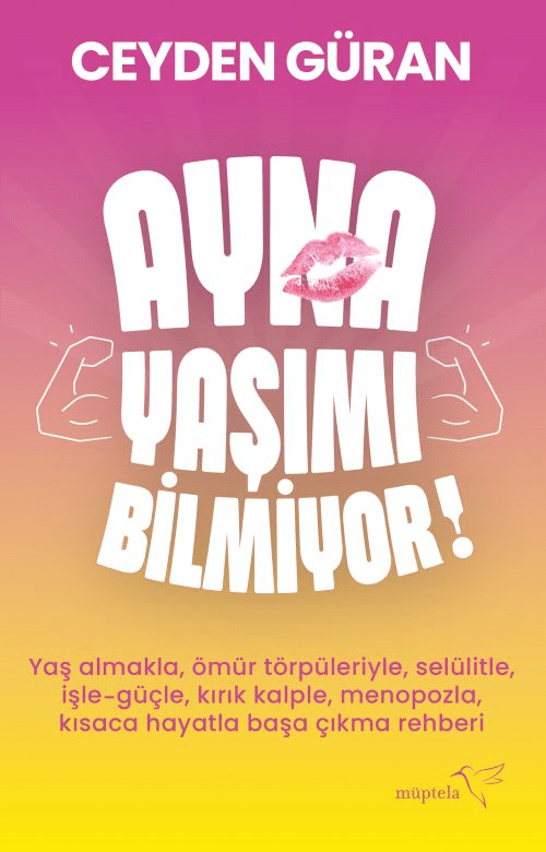 Ayna Yaşımı Bilmiyor - Müptela Yayınevi Kitap