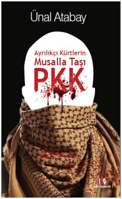 Ayrılıkçı Kürtlerin Musalla Taşı: PKK