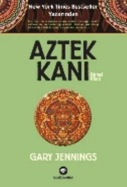 Aztek Kanı : Birinci Kitap