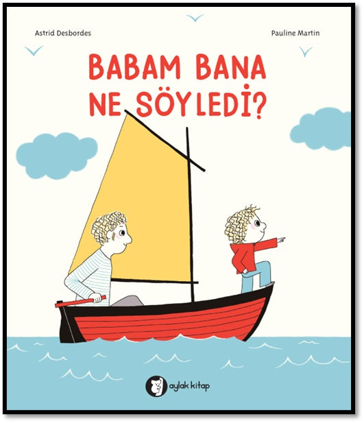 Babam Bana Ne Söyledi?