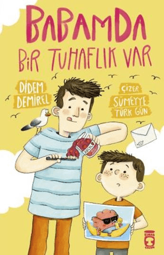 Babamda Bir Tuhaflık Var - Timaş Çocuk Kitap