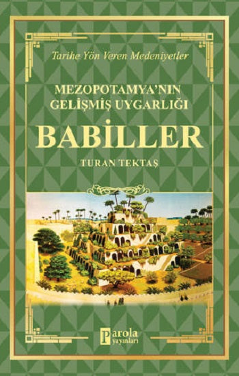 Babiller - Mezopotamya'nın Gelişmiş Uygarlığı