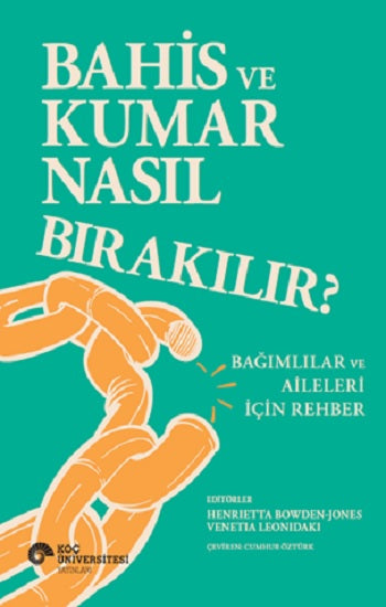 Bahis und Kumar Nasıl Bırakılır? Bağımlılar ve Aileleri Için Rehber