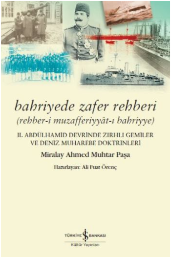 Bahriyede Zafer Rehberi Rehber-i Muzafferiyyat-ı Bahriyye - 2. Abdülhamid Devrinde Zırhlı Gemiler ve Deniz Muharebe Doktrinleri
