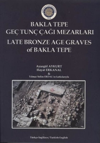 BaklaTepe Geç Tunç Çağı Mezarları – Spätbronzezeitliche Gräber von Bakla Tepe