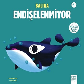 Balina Endişelenmiyor - Merhaba Küçük Deha