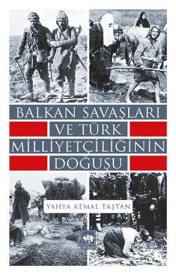 Balkan Savaşları und Türk Milliyetçiliğinin Doğuşu