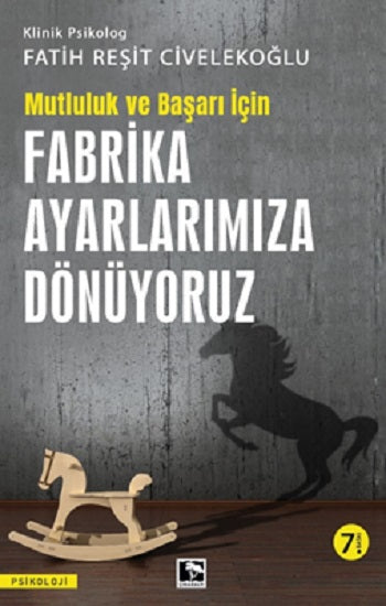 Başarı ve Mutluluk İçin Fabrika Ayarlarımıza Dönüyoruz