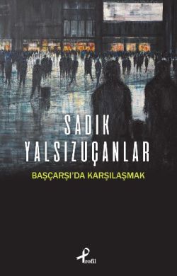 Başçarşı'da Karşılaşmak